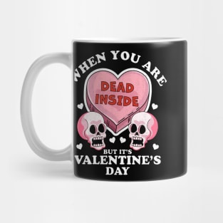 When You Are Dead Inside But It's Valentine's Day Funny Skulls & Heart Mug